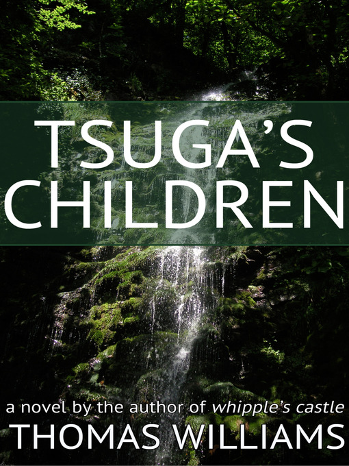 Title details for Tsuga's Children by Thomas Williams - Available